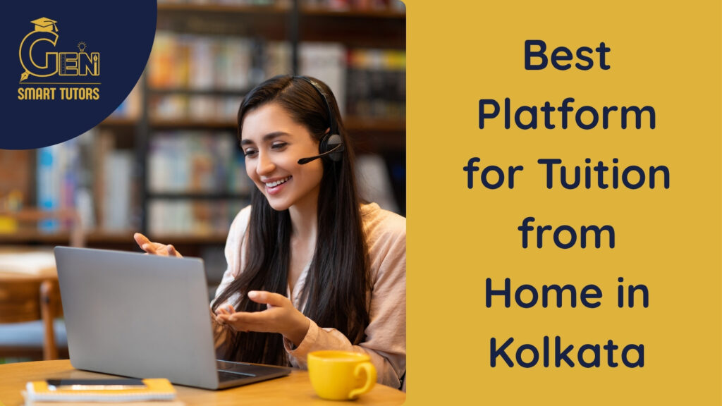 What Makes Us the Best Tuition from Home in Kolkata? Read this blog to know more!